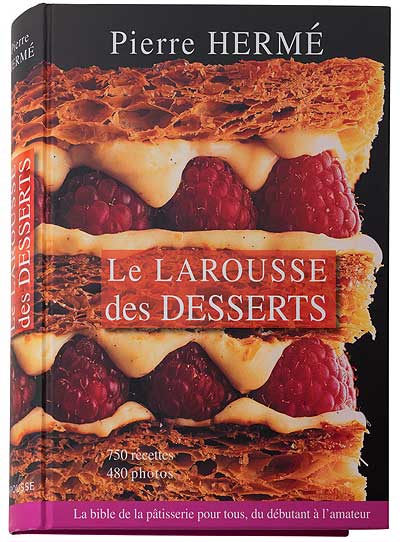 Larousse des desserts de Pierre Hermé